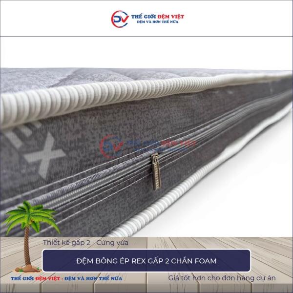 Đệm bông ép Rex gấp 2 vỏ chần foam 1